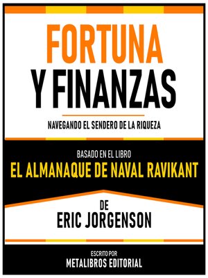 cover image of Fortuna Y Finanzas--Basado En El Libro El Almanaque De Naval Ravikant De Eric Jorgenson